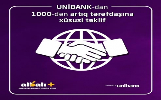 Unibankdan 1000-dən artıq tərəfdaşına xüsusi təklif