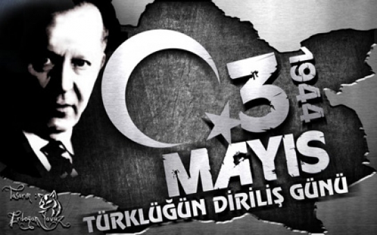 3 May Türkçülük günüdür!