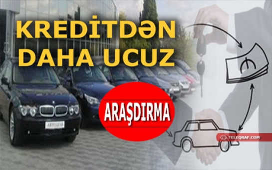 Lizinqlə avtomobil almaq sərfəlidirmi? - ARAŞDIRMA