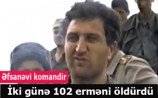 102 erməni öldürən əfsanəvi komandir - VİDEO