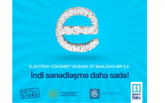 İlk dəfə - “Bank of Baku” və “Elektron hökümət”-in birgə layihəsi: elektron arayışla kredit və Bolkart al!