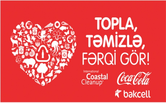 Coca-Cola və Bakcell beynəlxalq ekoloji aksiya keçirəcək!