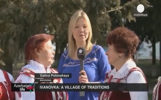 Euronews reports on Azerbaijan's Ivanovka village