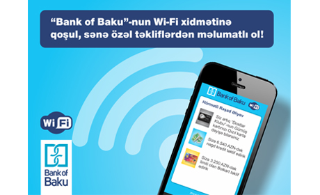 Wi-Fi услуга от «Bank of Baku»: каждому клиенту индивидуальное предложение!