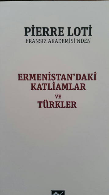 Fransız yazarın “Ermənistandakı qətliamlar və türklər” kitabı çapdan çıxdı