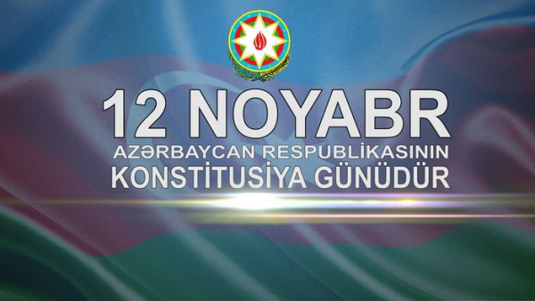 12 Noyabr - Azərbaycan Respublikasının Konstitusiya Günü