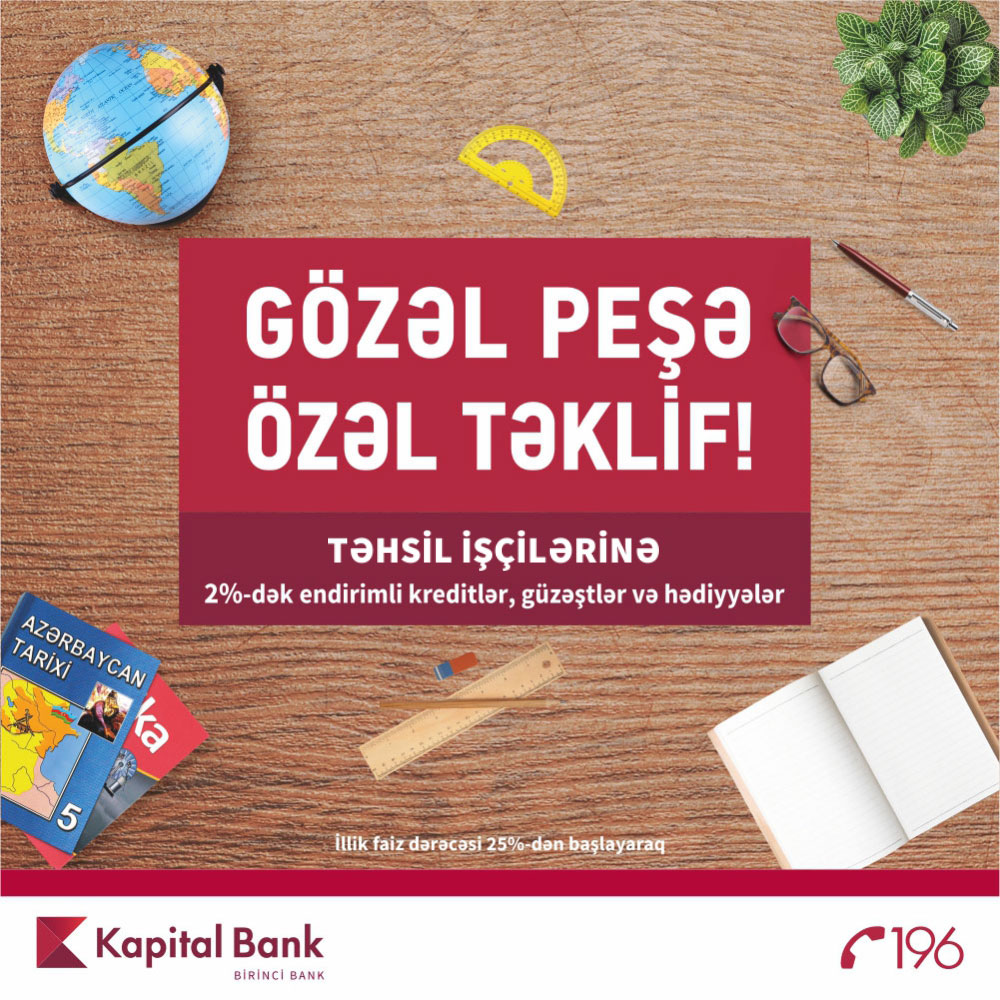 Kapital Bank-dan təhsil işçilərinə “Payız fürsəti”