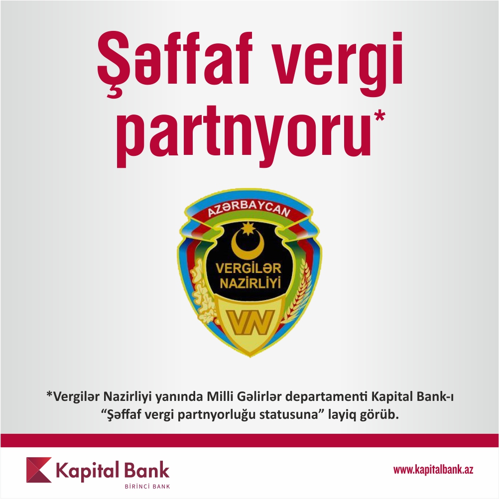 Kapital Bank “Şəffaf vergi partnyorluğu statusuna” layiq görülüb