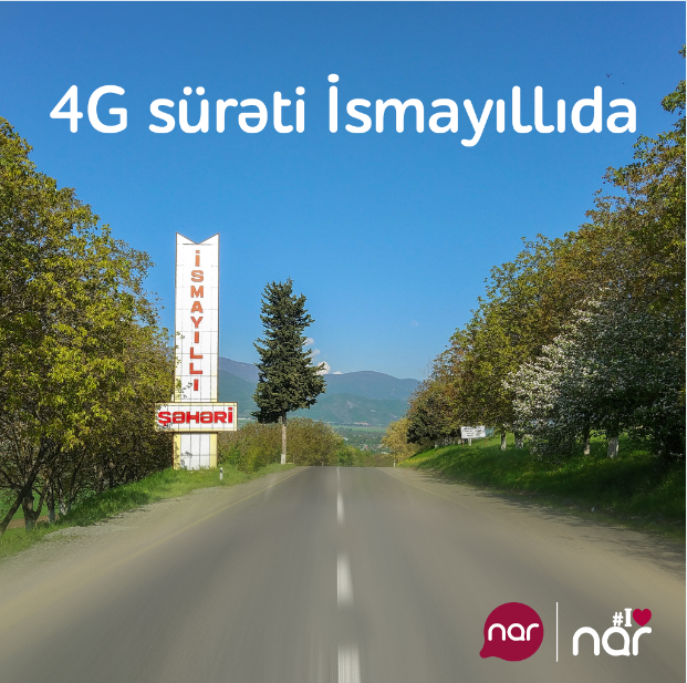 “Nar” İsmayıllıda 4G şəbəkəsini qurdu