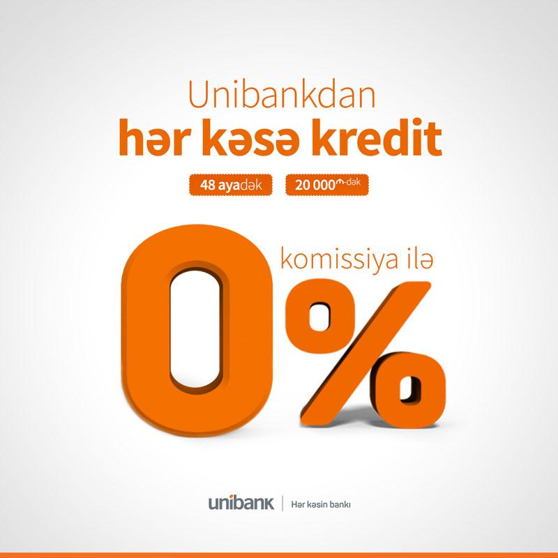 Unibank hər kəs üçün 0% komissiyalı kredit aksiyası keçirir