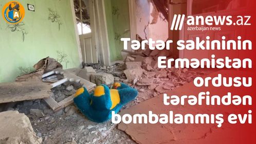 Tərtər sakininin bombalanmış evi- VİDEO