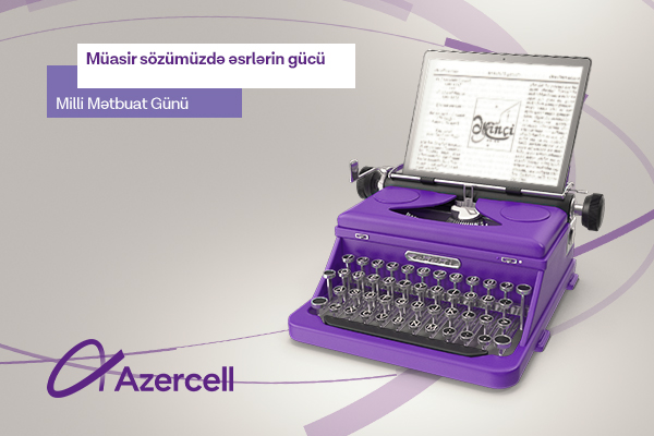 Azercell congratulates media workers with National Press and Journalism Day!