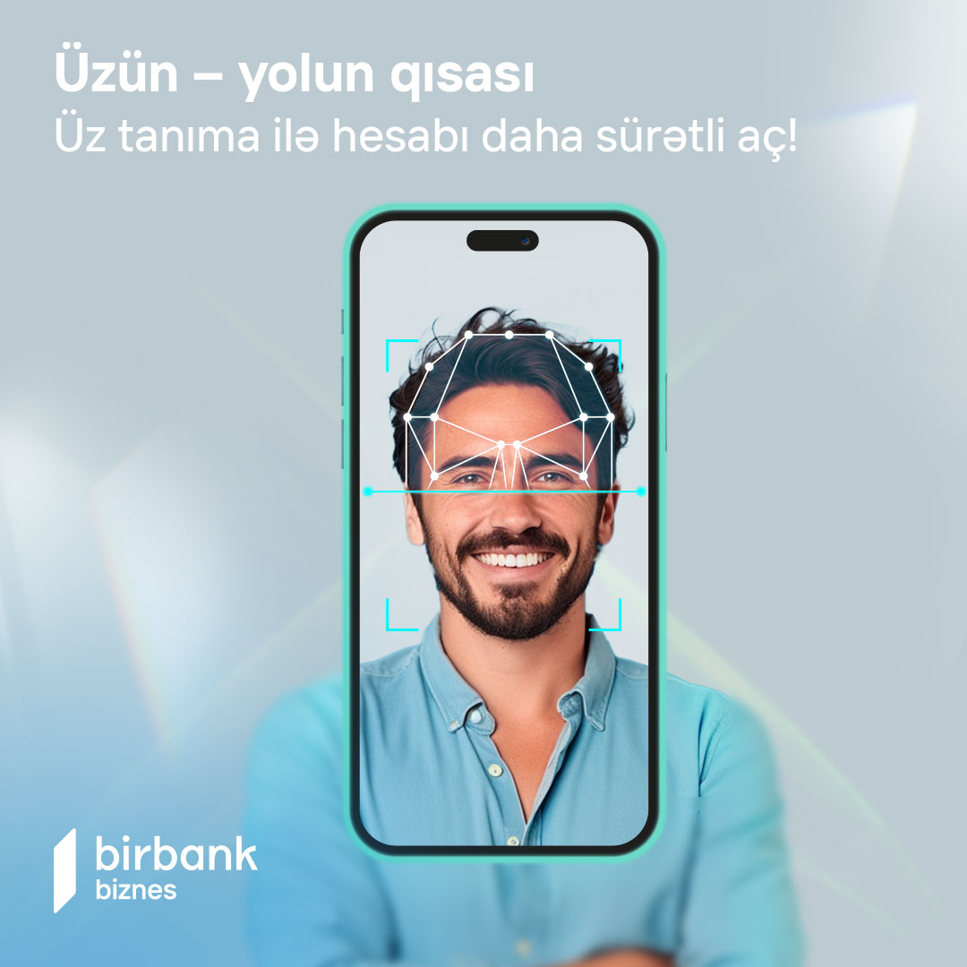 Entrepreneurs can now open an account with Birbank Biznes using facial recognition