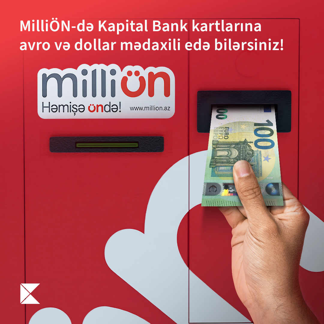 Now it is possible to make internal transfers to Kapital Bank cards in Euro and USD through MilliÖn