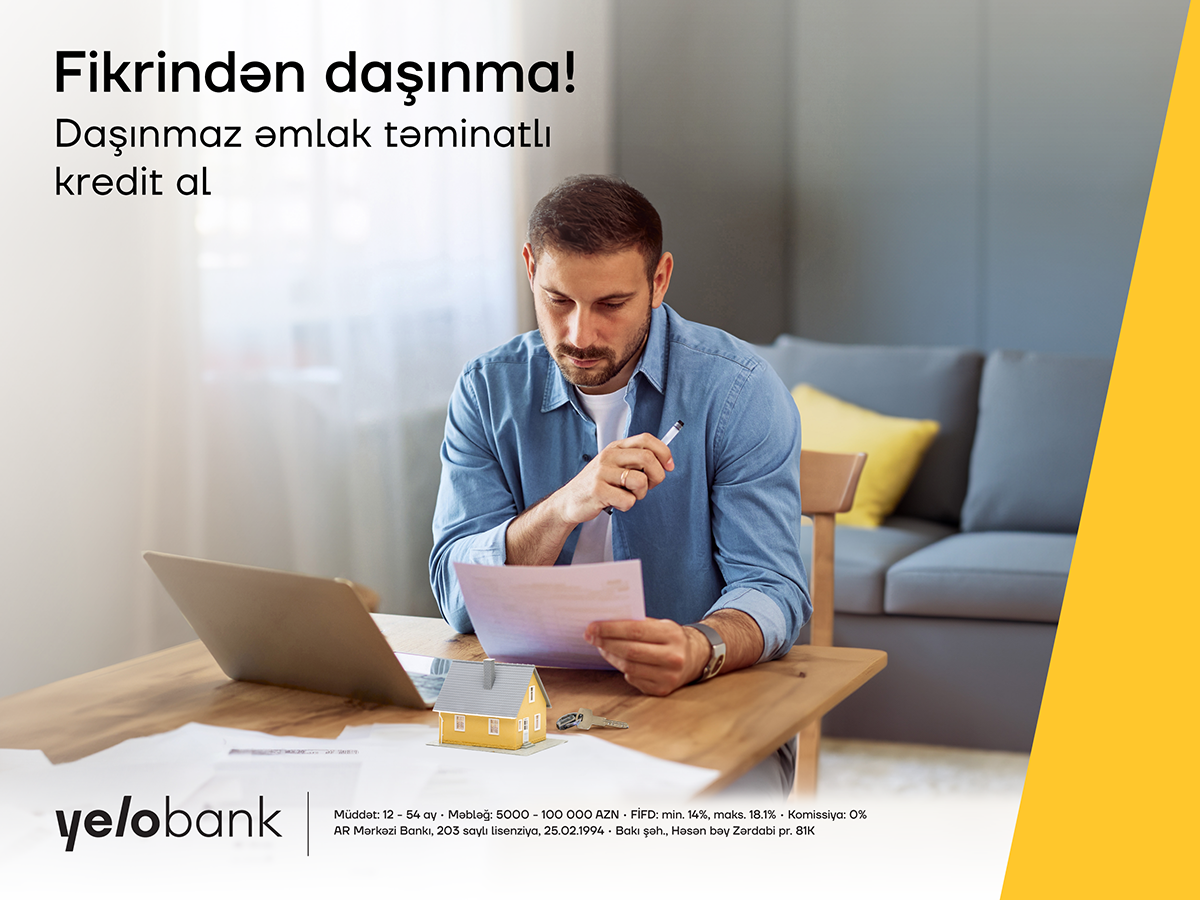 Yelo Bank-dan daşınmaz əmlak təminatlı komissiyasız kredit