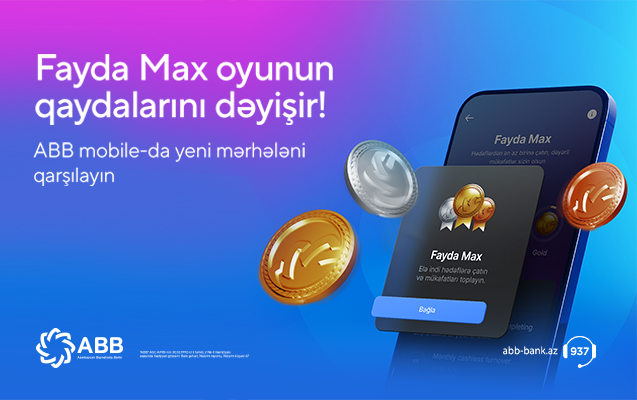 ABB yeni loyallıq proqramı – “Fayda Max”-ı təqdim etdi!