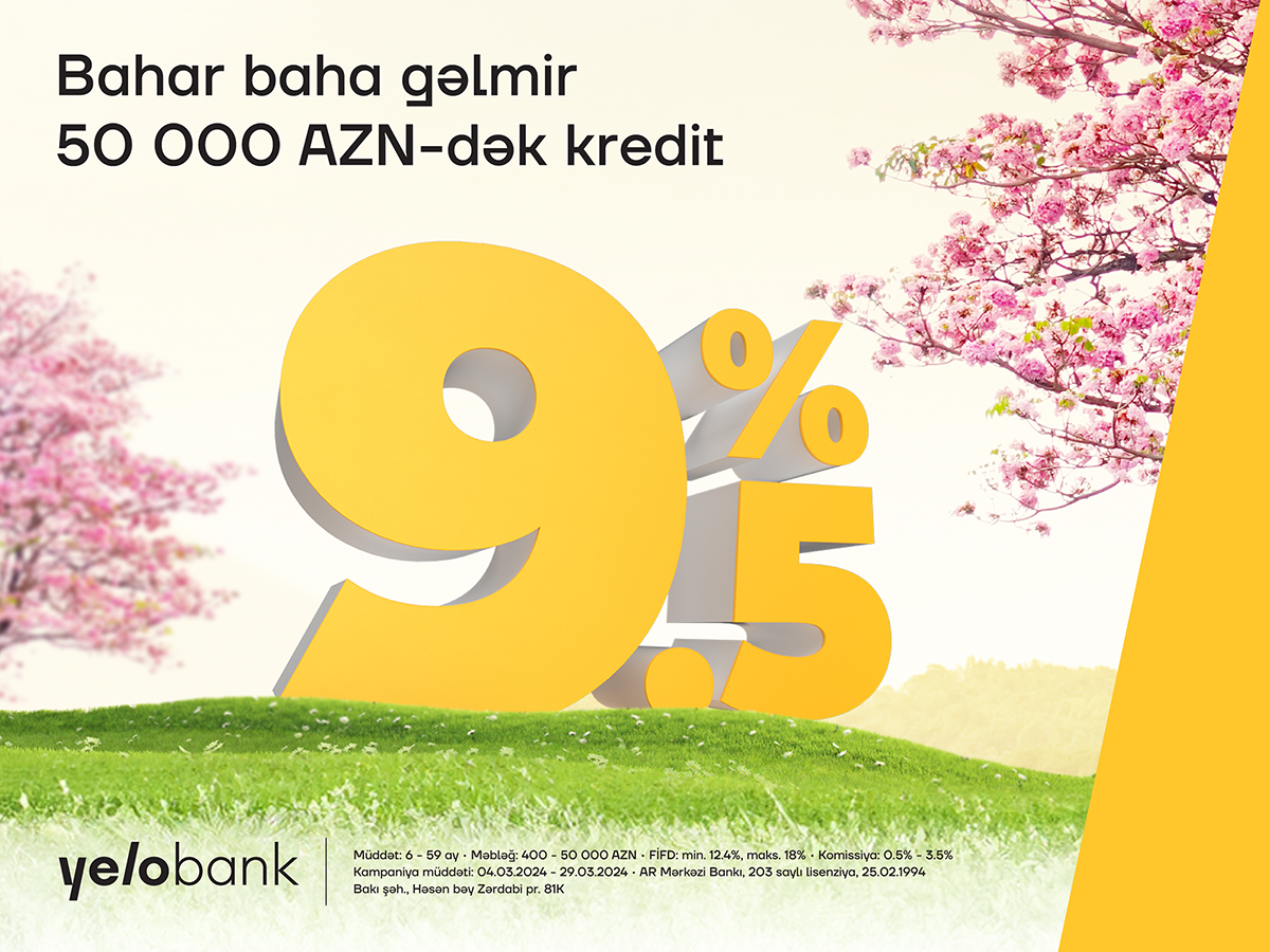 Yelo Bank ilə xəyallarını bu bahar gerçəkləşdir!