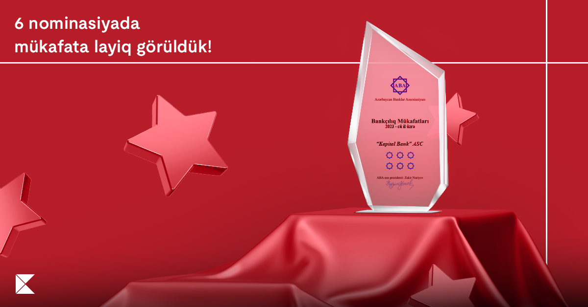 Kapital Bank has been honored in six categories by the Azerbaijan Banks Association (ABA)