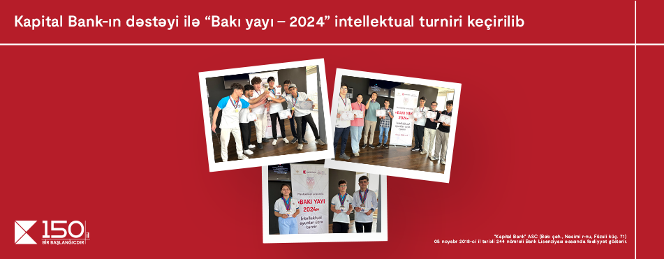 “Baku Summer-2024” tournament hosted with Kapital Bank’s support