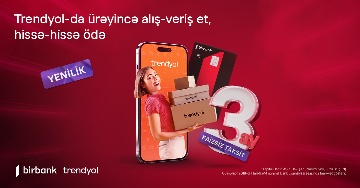 Birbank installment cardholders can now enjoy the option of paying in installments for their Trendyol payments