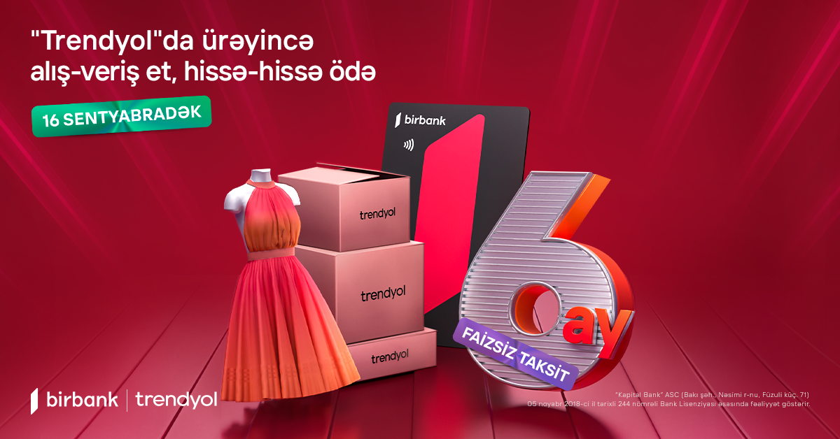 Enjoy 6-month interest-free installments on “Trendyol” with Birbank card