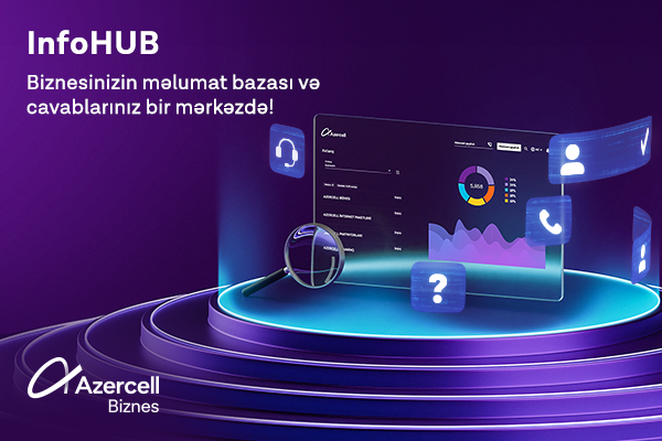 Azercell Business launches InfoHUB: centralized database and FAQ responses management