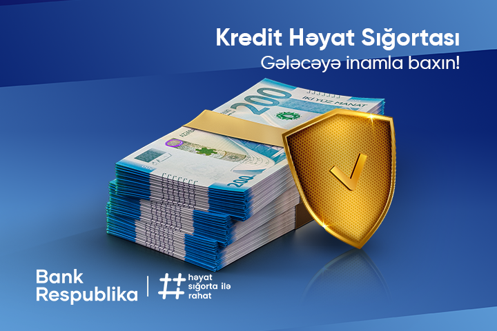 Bank Respublika “Kredit Həyat Sığortası” məhsulunu təqdim etdi