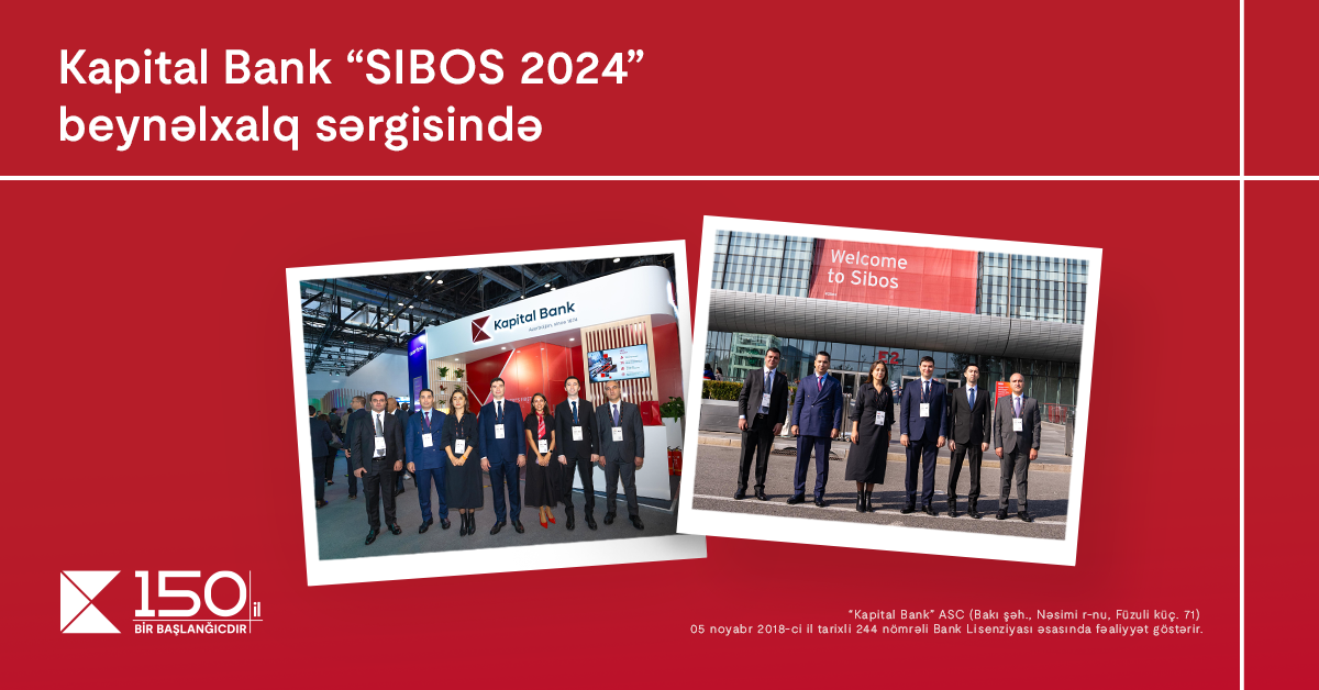 Kapital Bank “SIBOS 2024” beynəlxalq sərgisində