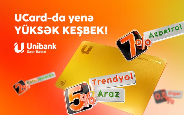 Unibank kartları ilə ödəniş edin, yüksək keşbek qazanın!