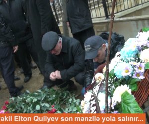 NO COMMENT: Tanınmış vəkil Elton Quliyev son mənzilə yola salınır...