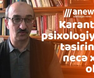 Karantin zamanı psixologiyamızı necə qoruyaq? - VİDEO