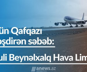 Bütün Qafqazı birləşdirən səbəb-Füzuli Beynəlxalq Hava Limanı