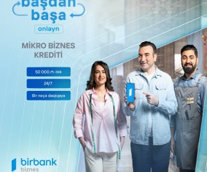 Birbank Biznes offers guarantor-free and end-to-end online loans up to 50,000 AZN