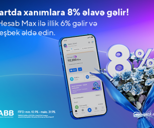 Xanımlar üçün “DigiHesab Max”-la8% gəlir fürsəti!