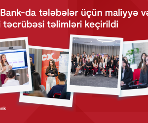 Financial and Customer Experience Trainings Held for Students at Kapital Bank