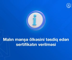İlk yarımildə Azərbaycanda 46 min mənşə sertifikatı verilib