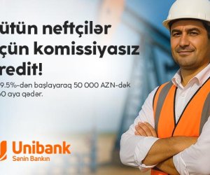 Unibank neft sektoru işçiləri üçün komissiyasız kredit kampaniyası keçirir