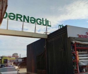 Dərnəgül Bazarında söküntü işlərinə başlanılıb