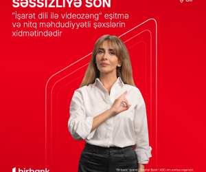 Birbank əngəlsiz bankçılıq sahəsində inqilabi yeniliyə imzaatdı: “İşarətdiliiləvideozəng xidməti”təqdim edildi