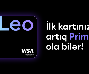 Leobank premium Leo Prime Visa kartının alınması prosesini sadələşdirib