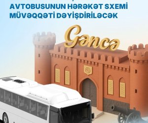 Gəncədə 3 marşrut avtobusunun hərəkət sxemi müvəqqəti dəyişdirilir