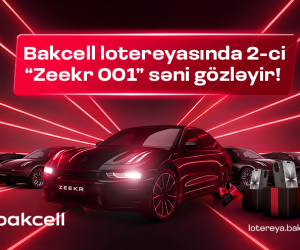 Bu günün şanslı Bakcell abunəçisi kimdir?- Zeekr 001 sahibini gözləyir