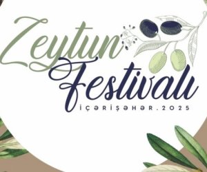 İçərişəhərdə Zeytun Festivalı keçiriləcək İçərişəhərdə Zeytun Festivalı keçiriləcək