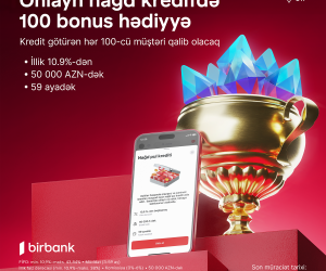 Birbank rewards every 100th online loan customer with 100 bonus points