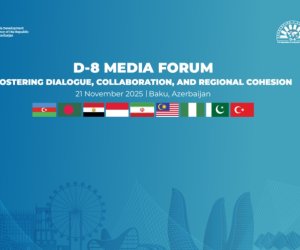 D-8 Media Forumunda Bakı Bəyannaməsi qəbul olunub