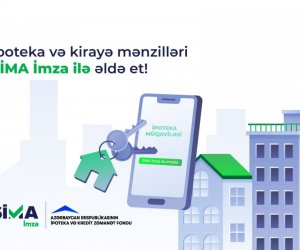 Bu ildən ipoteka krediti və kirayə mənzillər &ldquo;SİMA İmza&rdquo; ilə də əldə ediləcək