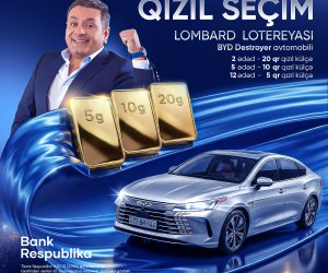 &ldquo;Bank Respublika&rdquo;nın&ldquo;Qızıl Seçim&rdquo; lotereyası davam edir