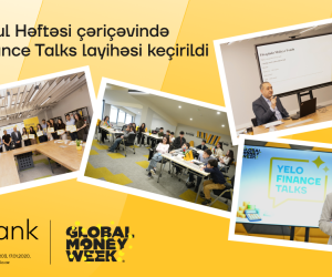 
Yelo Bank Qlobal Pul Həftəsinə "Yelo Finance Talks" layihəsi ilə qoşulub