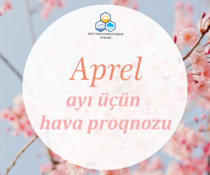 Apreldə havanın temperaturu necə olacaq?