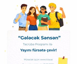 Tələbələrin nəzərinə: İKTA &ldquo;Gələcək sənsən&rdquo; Yay Təcrübə Proqramına müraciət elan edir